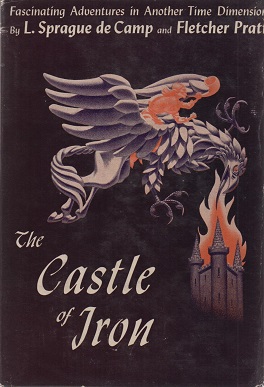 <i>The Castle of Iron</i> Novel by Fletcher Pratt and L. Sprague de Camp