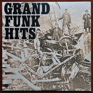 <i>Grand Funk Hits</i> 1976 greatest hits album by Grand Funk Railroad