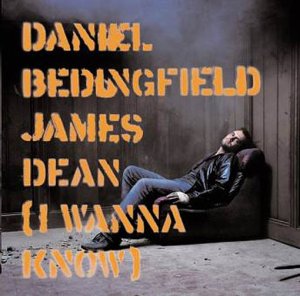 <span class="mw-page-title-main">James Dean (I Wanna Know)</span> 2002 single by Daniel Bedingfield