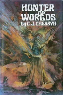 <i>Hunter of Worlds</i> 1977 novel by C. J. Cherryh