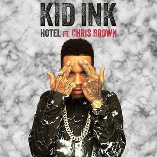 <span class="mw-page-title-main">Hotel (Kid Ink song)</span> 2015 single by Kid Ink featuring Chris Brown