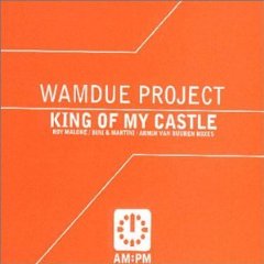 <span class="mw-page-title-main">King of My Castle</span> 1997 single by Wamdue Project