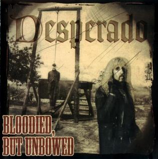 <i>Bloodied, but Unbowed</i> 1996 studio album by Desperado