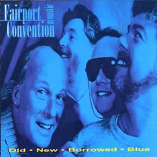 <i>Old New Borrowed Blue</i> 1996 studio album by Fairport Convention