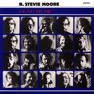 <i>Glad Music</i> 1986 studio album by R. Stevie Moore