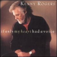 <i>If Only My Heart Had a Voice</i> 1993 studio album by Kenny Rogers