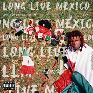 <i>Long Live Mexico</i> 2019 studio album by Lil Keed