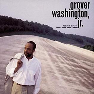 <i>Next Exit</i> (album) 1992 studio album by Grover Washington Jr.