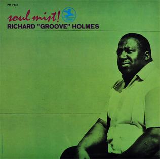 <i>Soul Mist!</i> 1970 studio album by Richard "Groove" Holmes