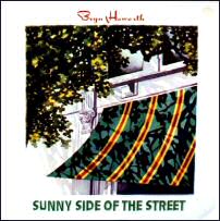 <i>Sunny Side of the Street</i> (Bryn Haworth album) 1975 studio album by Bryn Haworth