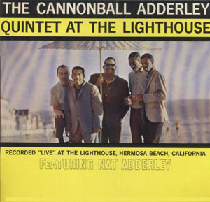 <i>The Cannonball Adderley Quintet at the Lighthouse</i> 1960 live album by Cannonball Adderley