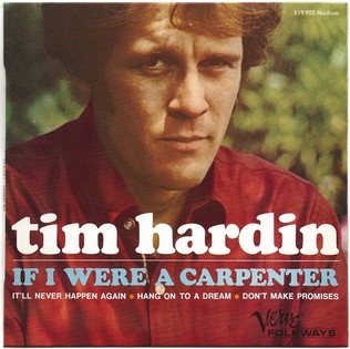 <span class="mw-page-title-main">If I Were a Carpenter (song)</span> 1960s song by Tim Hardin