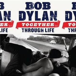 <i>Together Through Life</i> 2009 studio album by Bob Dylan