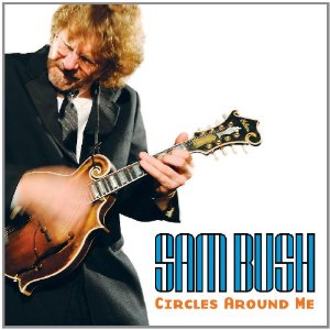 <i>Circles Around Me</i> 2009 studio album by Sam Bush