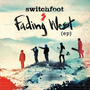 <i>Fading West</i> (EP) 2013 EP by Switchfoot