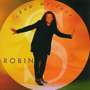 <i>Show Me Love</i> (album) 1993 studio album by Robin S.