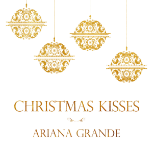 <i>Christmas Kisses</i> (EP) 2013 EP by Ariana Grande