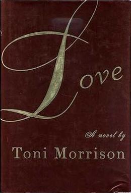 <i>Love</i> (Morrison novel) 2003 novel by Toni Morrison