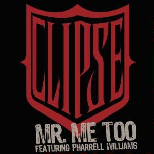 Mr. Me Too 2006 single by Clipse featuring Pharrell