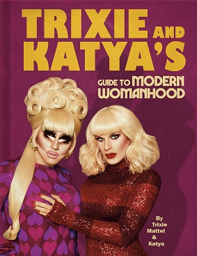 <i>Trixie and Katyas Guide to Modern Womanhood</i> 2020 book