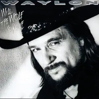 <i>Will the Wolf Survive</i> 1986 album by Waylon Jennings