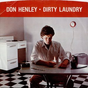 <span class="mw-page-title-main">Dirty Laundry (Don Henley song)</span> 1982 single by Don Henley