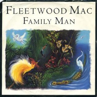 <span class="mw-page-title-main">Family Man (Fleetwood Mac song)</span> 1987 single by Fleetwood Mac