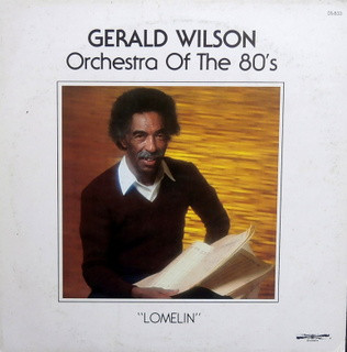 <i>Lomelin</i> 1981 studio album by Gerald Wilson Orchestra of the 80s