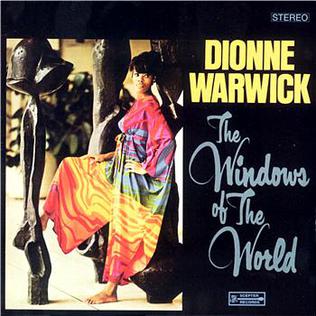 <i>The Windows of the World</i> 1967 studio album by Dionne Warwick