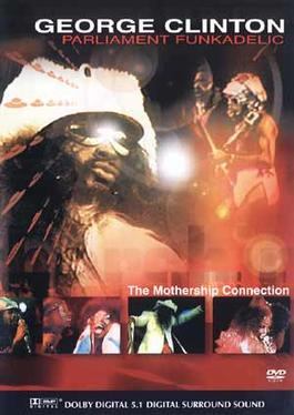 <i>George Clinton: The Mothership Connection</i> 1998 video by George Clinton; Parliament-Funkadelic