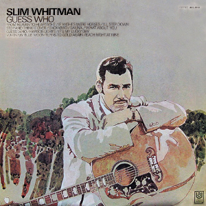 <i>Guess Who</i> (Slim Whitman album) 1971 studio album by Slim Whitman