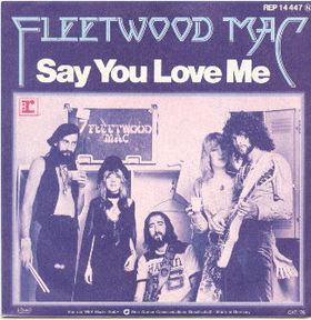 <span class="mw-page-title-main">Say You Love Me (Fleetwood Mac song)</span> 1976 single by Fleetwood Mac