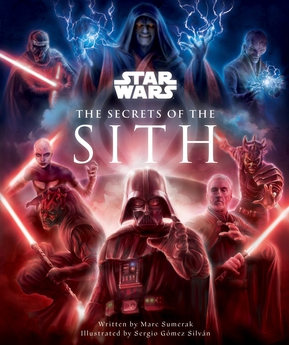 <i>Star Wars: The Secrets of the Sith</i> Star Wars novel written by Marc Sumerak