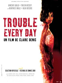 <i>Trouble Every Day</i> (film) 2001 French erotic horror film directed by Claire Denis