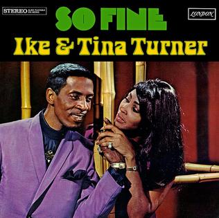 <i>So Fine</i> (Ike & Tina Turner album) 1968 studio album by Ike & Tina Turner