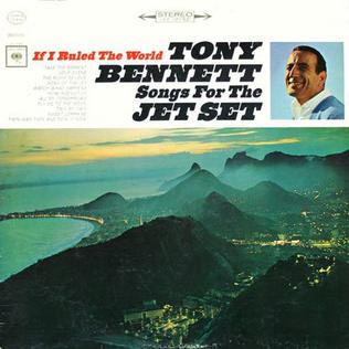 <i>If I Ruled the World: Songs for the Jet Set</i> 1965 studio album by Tony Bennett