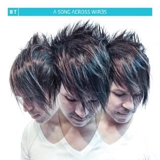 <i>A Song Across Wires</i> 2013 studio album by BT