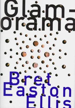 <i>Glamorama</i> 1998 novel by Bret Easton Ellis