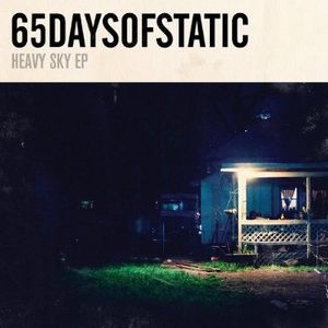 <i>Heavy Sky</i> 2010 EP by 65daysofstatic