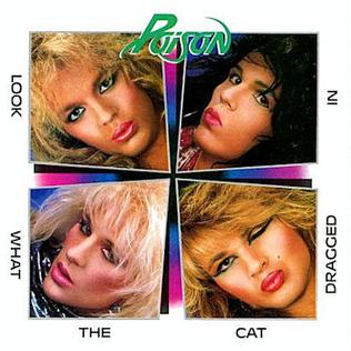 <i>Look What the Cat Dragged In</i> 1986 studio album by Poison