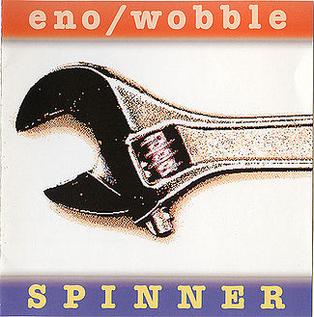 <i>Spinner</i> (album) 1995 studio album by Brian Eno and Jah Wobble