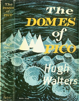 <i>The Domes of Pico</i> 1958 novel by Hugh Walters