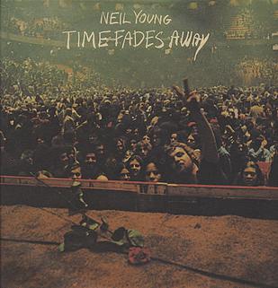 <i>Time Fades Away</i> 1973 live album by Neil Young