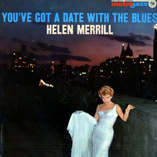 <i>Youve Got a Date with the Blues</i> 1959 studio album by Helen Merrill