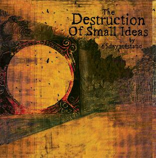 <i>The Destruction of Small Ideas</i> 2007 studio album by 65daysofstatic