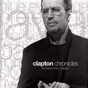 <i>Clapton Chronicles: The Best of Eric Clapton</i> 1999 greatest hits album by Eric Clapton