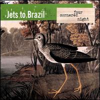 <i>Four Cornered Night</i> 2000 studio album by Jets to Brazil