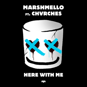 <span class="mw-page-title-main">Here with Me (Marshmello song)</span> 2019 single by Marshmello ft. Chvrches