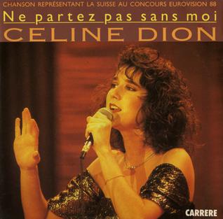 <span class="mw-page-title-main">Ne partez pas sans moi</span> 1988 single by Céline Dion