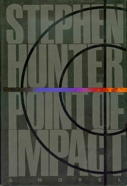 <i>Point of Impact</i> (Stephen Hunter novel) 1993 conspiracy thriller novel